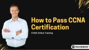 How to Pass CCNA Certification Exam | CCNA Online Training