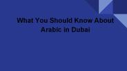 In Dubai, Here's What You Should Know About Arabic