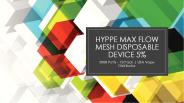 Hyppe MAX FLOW MESH Disposable Device 5%