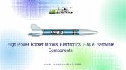 High Power Rocket Motors, Electronics, Fins & Hardware Components