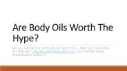 Are Body Oils Worth The Hype? (1)
