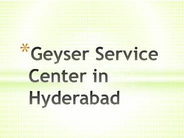 Geyser Service Center in Hyderabad