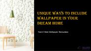 Ways to include wallpaper in your dream home