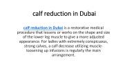 calf reduction in Dubai