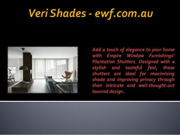 Veri Shades - ewf.com.au