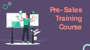 Pre-Sales Training Course