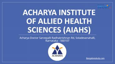 Acharya Institute of Allied Health Sciences (AIAHS)
