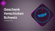 Geschenke Verschicken Schweiz