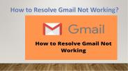 How to Resolve Gmail Not Working?