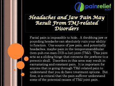 Headaches and Jaw Pain May Result From TMJ