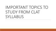 Important topics to study from CLAT syllabus.