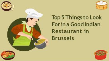 Top 5 Things to Look For in a Good Indian Restaurant in Brussels