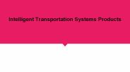 Intelligent Transportation Systems Products