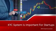 KYC System Is Important For Startups