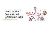 How to host an Online Virtual Exhibition in India