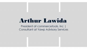 Arthur Lawida - Possesses Exceptional Problem-solving Skills