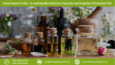 A Leading Manufacturer, Exporter and Supplier of Essential Oils