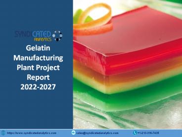 Gelatin Manufacturing Plant Project Report 2022-2027