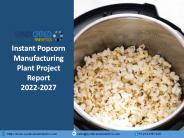 Instant Popcorn Manufacturing Plant Project Report 2022-2027