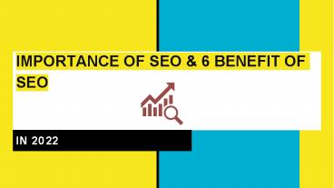 IMPORTANCES OF SEO AND IT'S BENEFIT