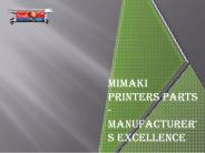 Mimaki printers parts - Manufacturer's Excellence