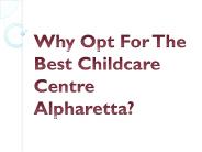 Why Opt For The Best Childcare Centre Alpharetta?
