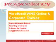 Proexcellency provides Vin eRetail WMS Online Training.