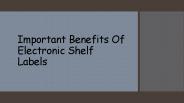 Important Benefits Of Electronic Shelf Labels