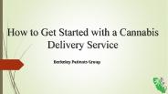 How to Get Started with a Cannabis Delivery Service