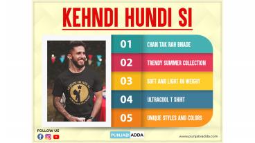 Stylish and Classy Kehndi Hundi Si T Shirt – Punjabi Adda