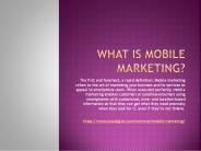 What is mobile marketing?