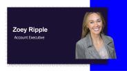 Zoey Ripple is Well Known Account Executive