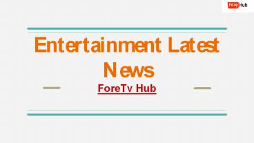 Entertainment Latest News