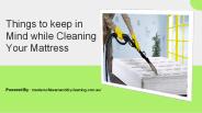 Things to keep in Mind while Cleaning Your Mattress