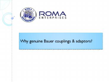 Why genuine Bauer couplings & adaptors