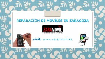 Zaramovil - Reparación de móviles en Zaragoza