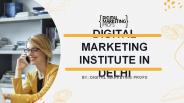 Digital Marketing Training Institute in Delhi