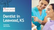 Dentist in Leawood, KS | Dentist Leawood | Asha Dental