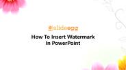How To Insert Watermark In PowerPoint