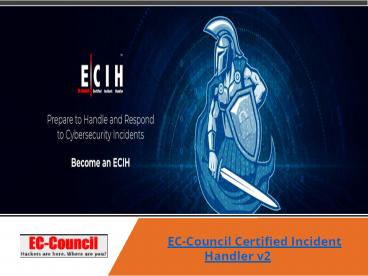EC-Council Certified Incident Handler v2