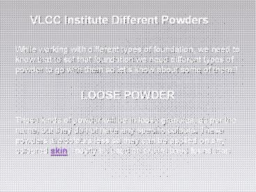 VLCC Institute Different Powders