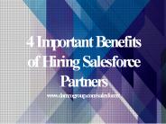 4 Important Benefits of Hiring Salesforce Partners