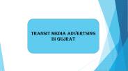 Transit Media Advertising In Gujrat