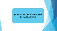 Transit Media Advertising In Karnataka