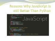 Reasons Why JavaScript Is still Better Than Python,