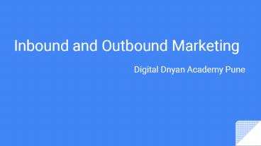 Inbound vs Outbound Marketing | Digital Dnyan Academy