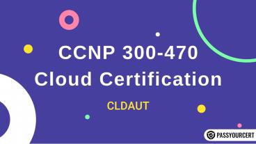 CCNP 300-470 Cloud Certification: CLDAUT | Practice Questions