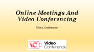 Online Meetings And Video Conferencing