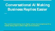 Conversational AI Making Business Replies Easier
