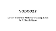 Create That ‘No-Makeup’ Makeup Look In 5 Simple Steps